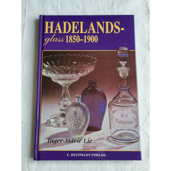 Bok Hadelands glass 1850-1900, Inger-Marie Lie