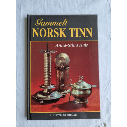 Bok Gammelt norsk tinn, Anna-Stina Hals